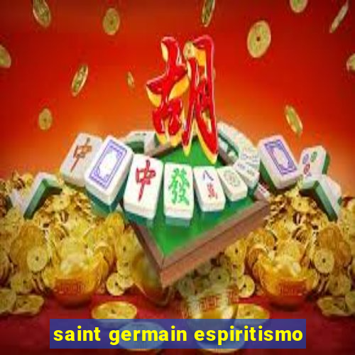 saint germain espiritismo